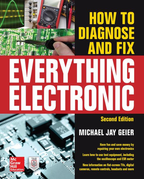 How to Fix Everything Electronic by Michael Jay Geier