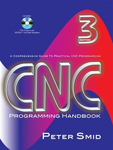 Book cover of CNC Programming Handbook 3rd Ed. By Peter Smid